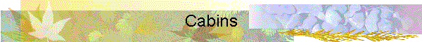 Cabins